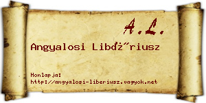 Angyalosi Libériusz névjegykártya